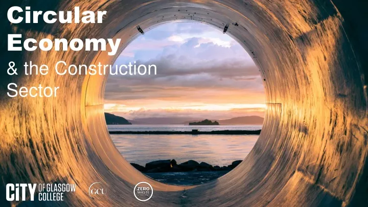 circular economy the construction sector