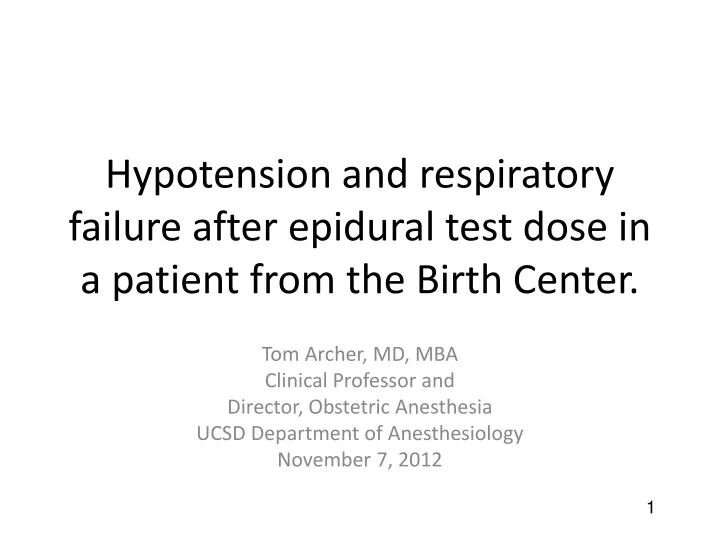 hypotension and respiratory failure after epidural test dose in a patient from the birth center