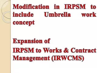 Modification in IRPSM to include Umbrella work concept Expansion  of