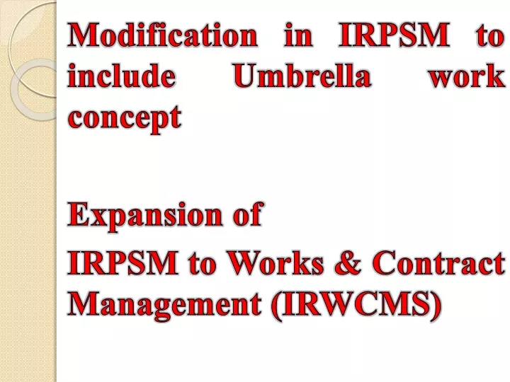 modification in irpsm to include umbrella work