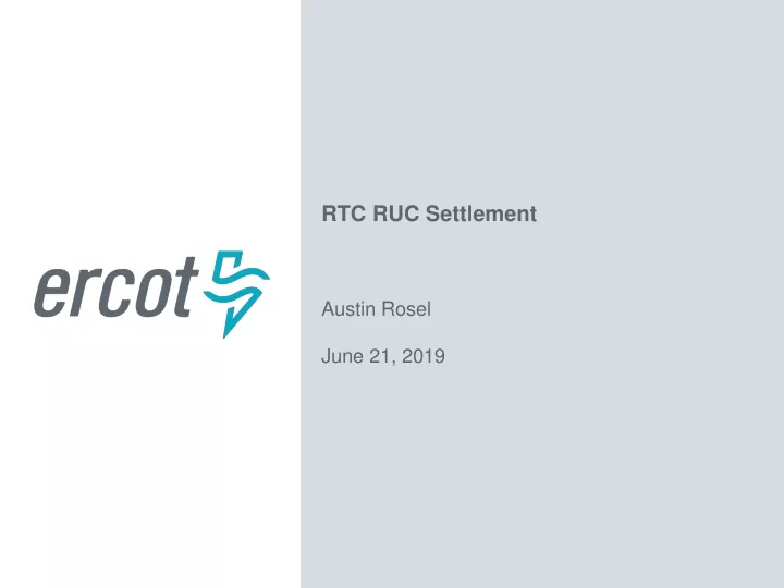 rtc ruc settlement austin rosel june 21 2019