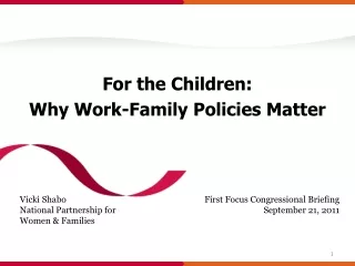 For the Children:  Why Work-Family Policies Matter