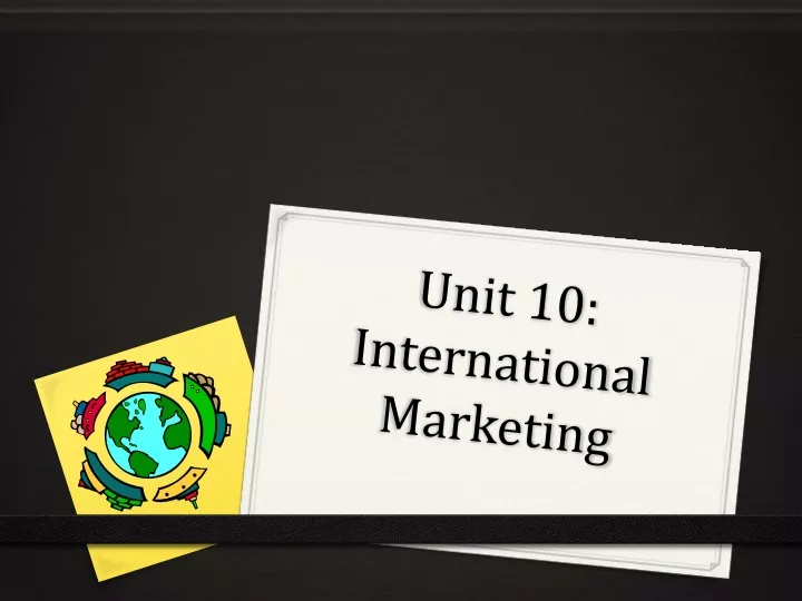 unit 10 international marketing