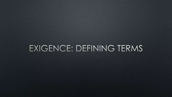 exigence defining terms