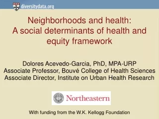 Neighborhoods and health:  A social determinants of health and equity framework