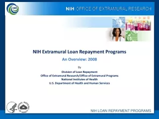 NIH Extramural Loan Repayment Programs An Overview: 2008 By Division of Loan Repayment