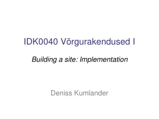 IDK0040 Võrgurakendused I Building a site: Implementation