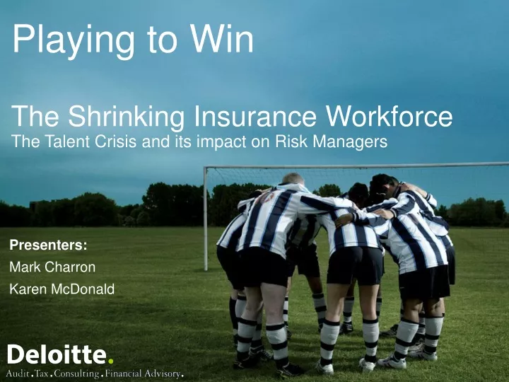 playing to win the shrinking insurance workforce the talent crisis and its impact on risk managers
