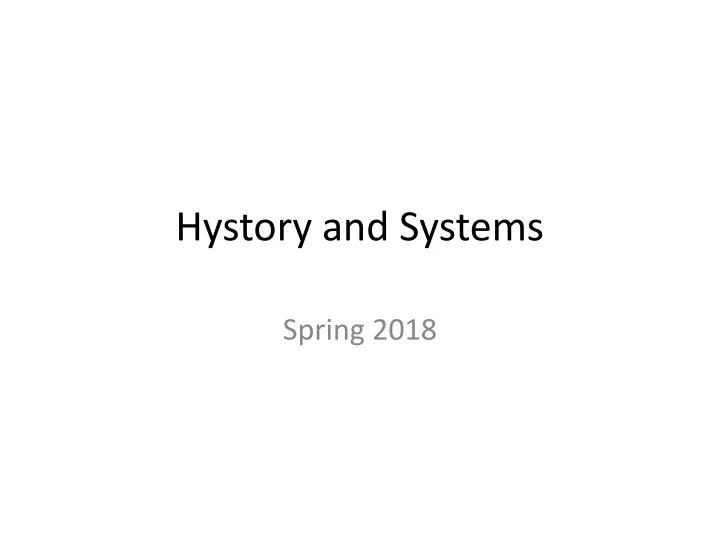 hystory and systems