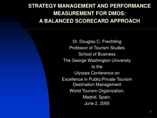 STRATEGY MANAGEMENT AND PERFORMANCE MEASUREMENT FOR DMOS: A BALANCED SCORECARD APPROACH