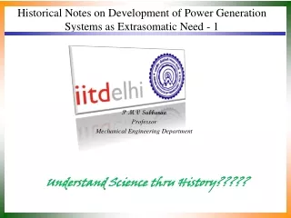 Historical Notes on Development of Power Generation Systems as Extrasomatic Need - 1