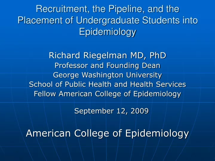 recruitment the pipeline and the placement of undergraduate students into epidemiology