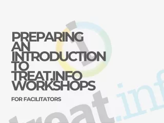 Preparing  An  Introduction  to  Treat  Workshops