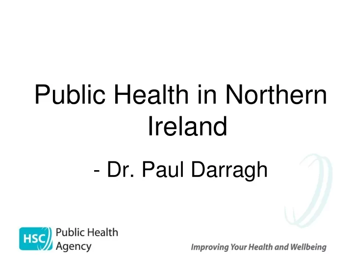 public health in northern ireland dr paul darragh