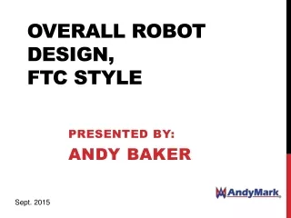 Overall robot design,  ftc  style