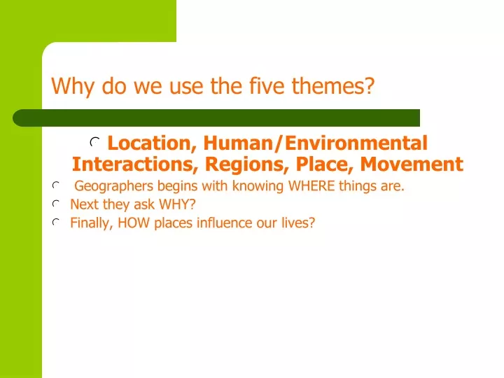why do we use the five themes