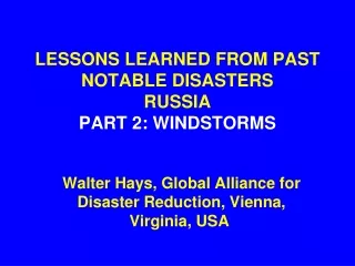 LESSONS LEARNED FROM PAST NOTABLE DISASTERS RUSSIA PART 2: WINDSTORMS