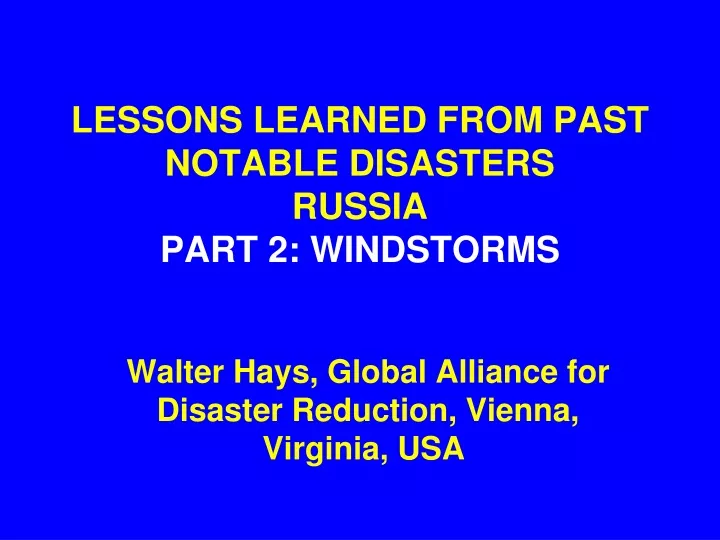 lessons learned from past notable disasters russia part 2 windstorms