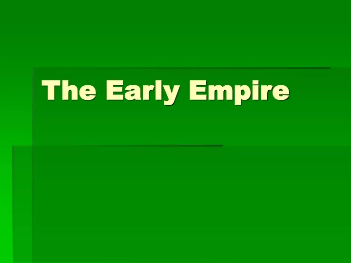 the early empire