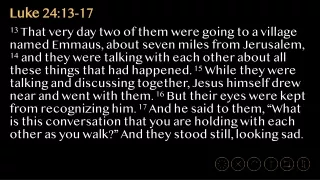 Luke 24:13-17