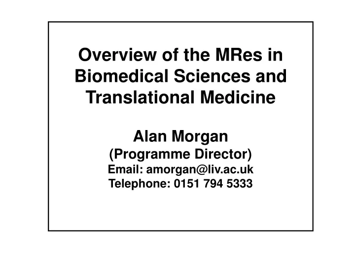 overview of the mres in biomedical sciences