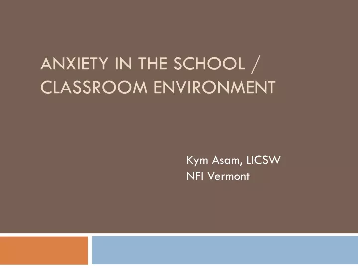 anxiety in the school classroom environment