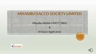 MHASIBU SACCO SOCIETY LIMITED Mhasibu Mobile USSD (*346#)  &amp;  M-Sacco Application