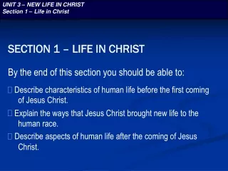 UNIT 3 – NEW LIFE IN CHRIST Section 1 – Life in Christ