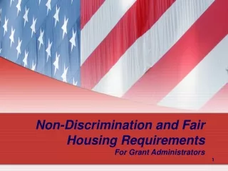 Non-Discrimination and Fair Housing Requirements For Grant Administrators