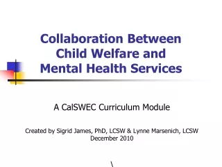 Collaboration Between  Child Welfare and  Mental Health Services