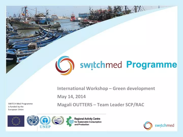 international workshop green development may 14 2014 magali outters team leader scp rac