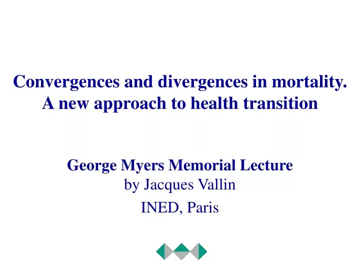 convergences and divergences in mortality a new approach to health transition