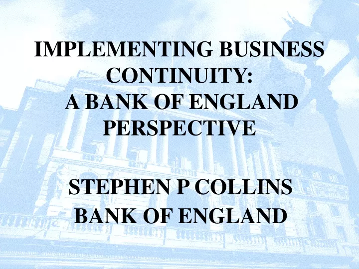 implementing business continuity a bank of england perspective