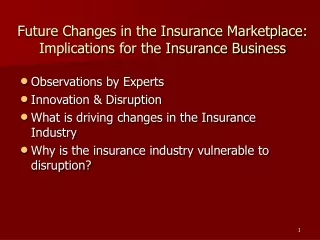 Observations by Experts Innovation &amp; Disruption What is driving changes in the Insurance Industry