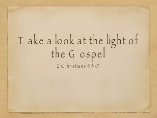 Take a look at the light of the Gospel