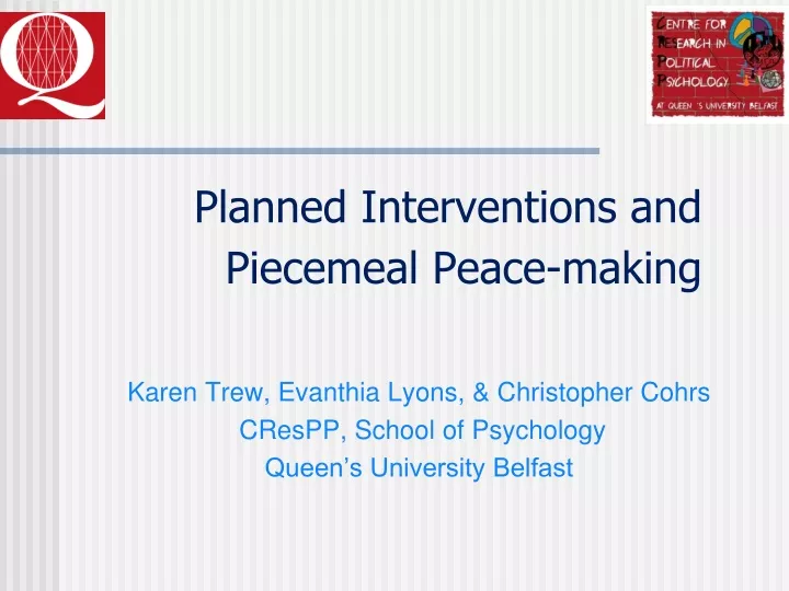 planned interventions and piecemeal peace making