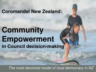 Coromandel New Zealand:  Community Empowerment  in Council decision-making