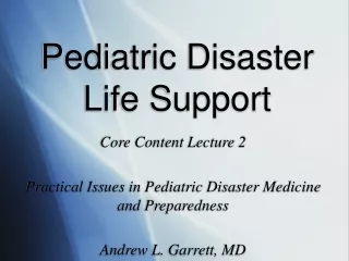 Pediatric Disaster Life Support