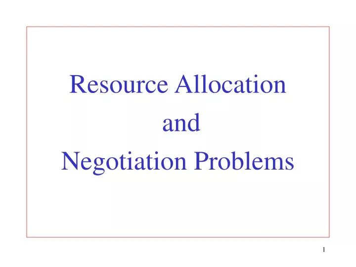 resource allocation and negotiation problems