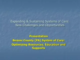 Expanding &amp; Sustaining Systems of Care:  New Challenges and Opportunities