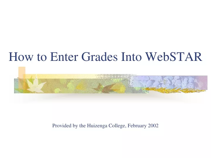 how to enter grades into webstar