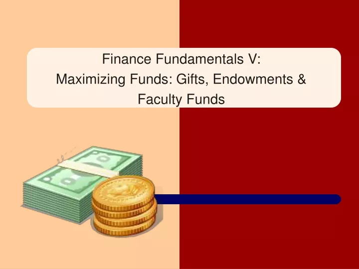 finance fundamentals v maximizing funds gifts