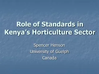 Role of Standards in Kenya’s Horticulture Sector
