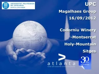 UPC Magalhaes Group 16/09/2012  Codorniu Winery -Montserrat  Holy -Mountain  Sitges