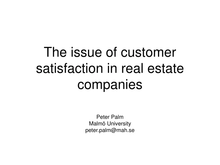 the issue of customer satisfaction in real estate companies