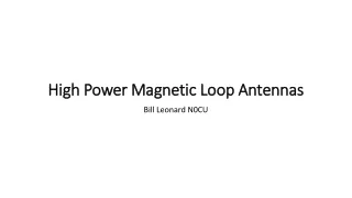 High Power Magnetic Loop Antennas