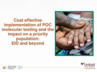 Cost effective implementation of POC molecular testing and the impact on a priority population: