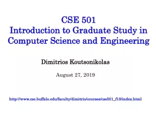 CSE 501  Introduction to Graduate Study in Computer Science and Engineering