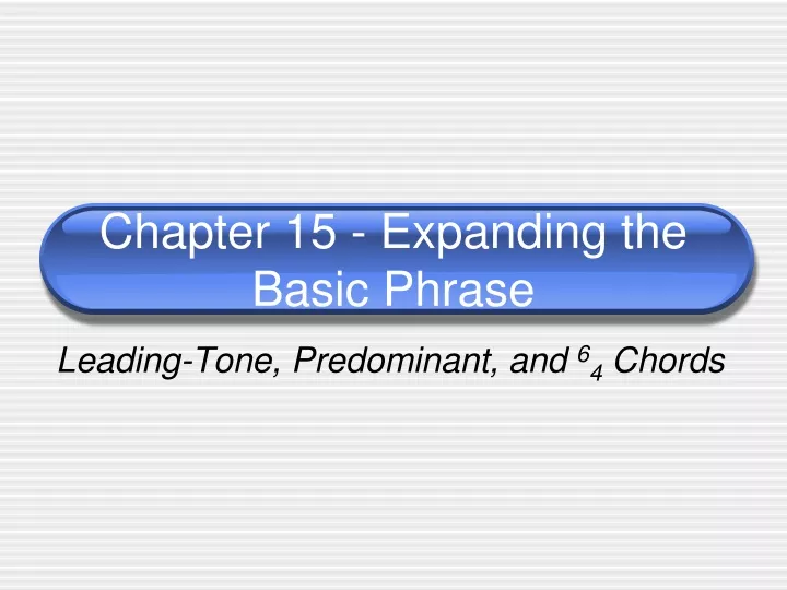 chapter 15 expanding the basic phrase