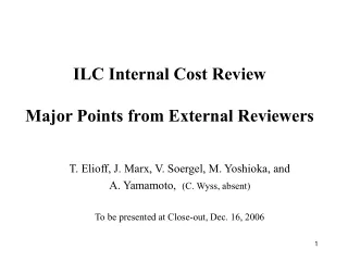 ILC Internal Cost Review Major Points from External Reviewers